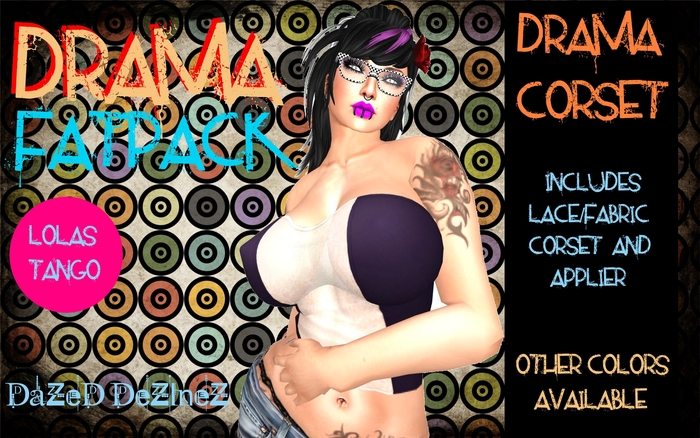 DaZeD DeZineZ Drama Lolas FATPACK