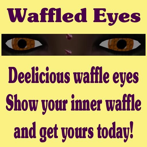 Waffled Eyes
