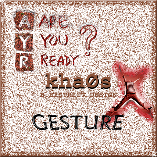 Gesture AYR .::KhaOs::.