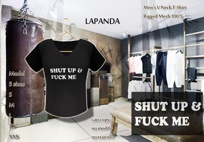 ;[LaPANDA]; Shut up and f me Men VNeck T-shirt