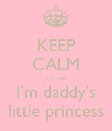 ~Decorama~ keep calm daddy's princess