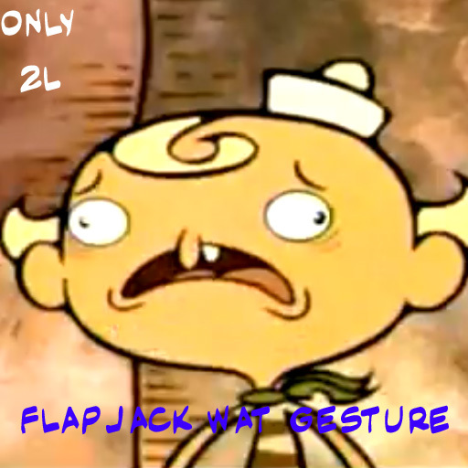 Flapjack - Wat Gesture