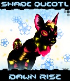 ...KZM Shade Queotl: Dawn Rise