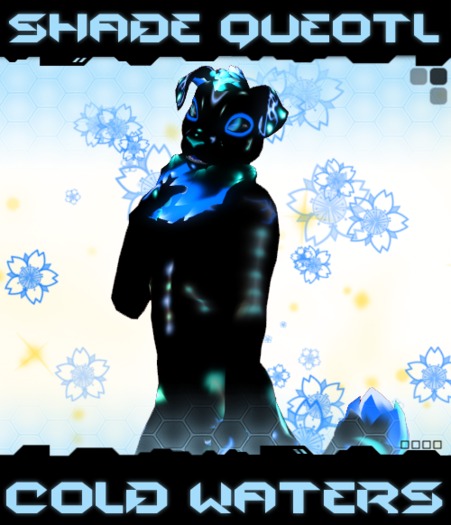...KZM Shade Queotl: Cold Waters