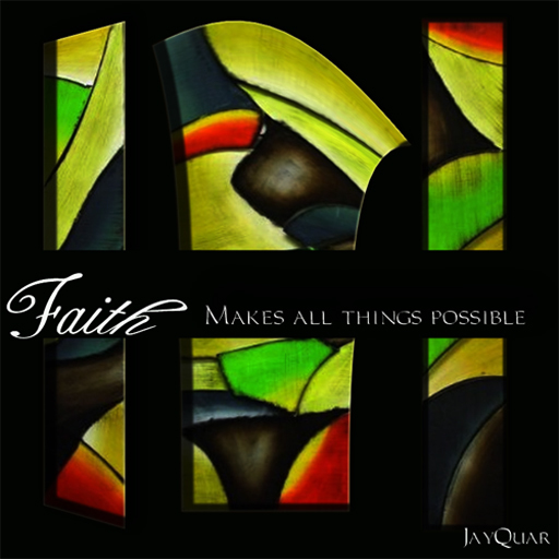 Faith Makes All Things