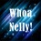 Whoa Nelly!