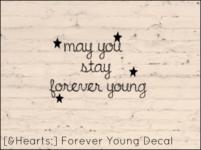 [&Hearts;]ForeverYoungDecal