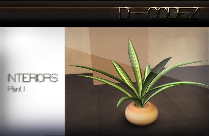 :D-CODEZ: -INTERIORS-Plant #1 