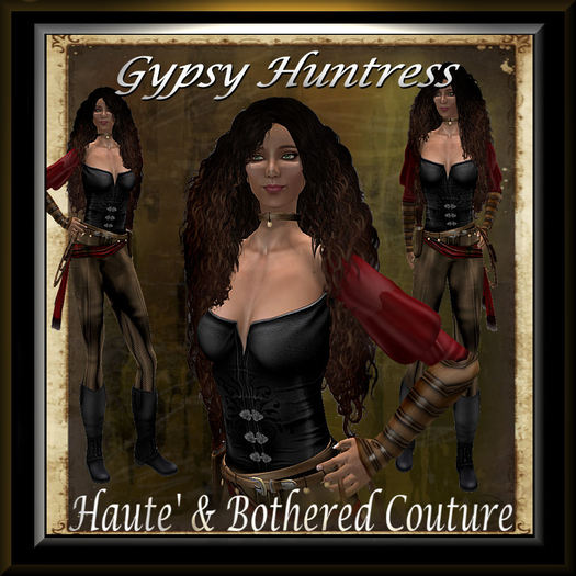 Haute' & Bothered Couture Presents:  "GYPSY HUNTRESS"