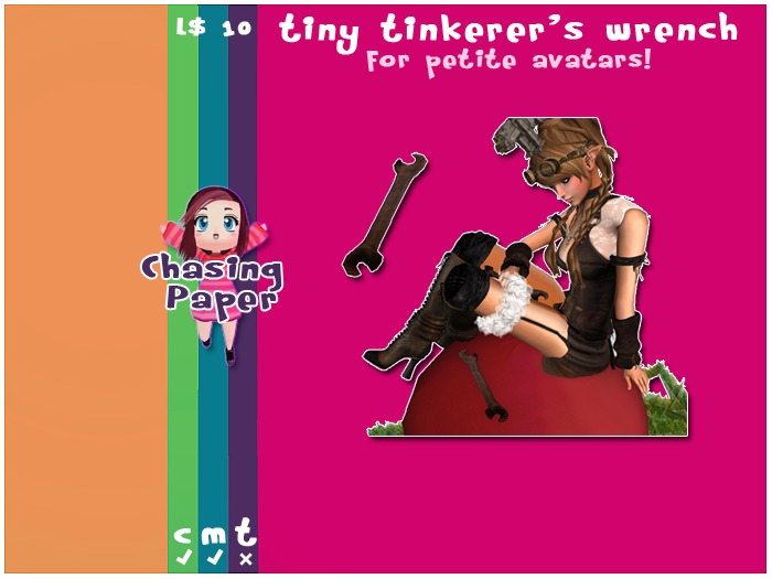 [ Chasing Paper ] Tiny Tinkerer's Wrench {P}