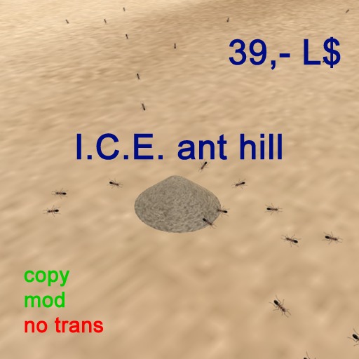 I.C.E. ant hill