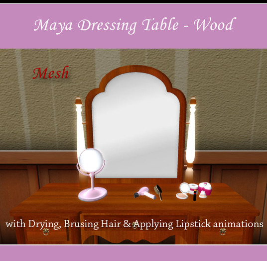 Maya Dressing Table - Wood (Mesh), with Drying, Brusing Hair & Applying Lipstick animations