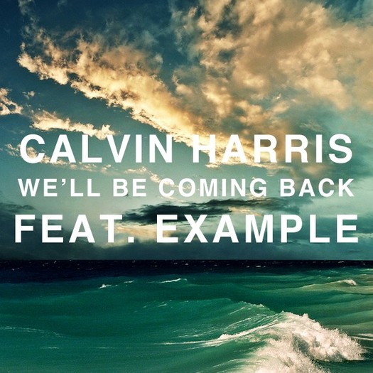 Calvin Harris - We'll be coming back Dancer