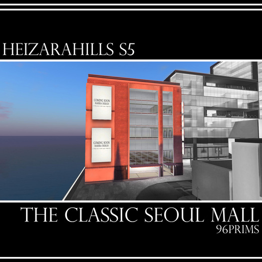 HEIZARAHILLS S5 [The Classic Seoul Mall] 96prims BOXED