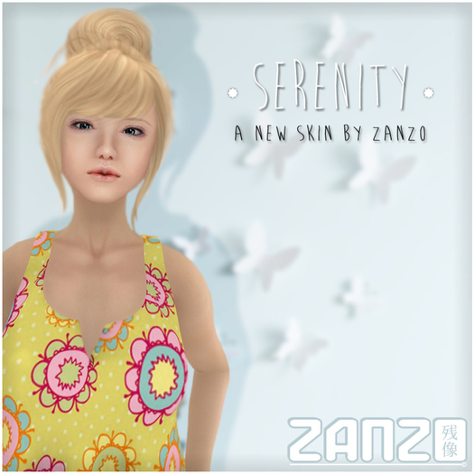 [DEMOS] *Zanzo* Serenity skins ~ Be Adorable! [DEMOS]