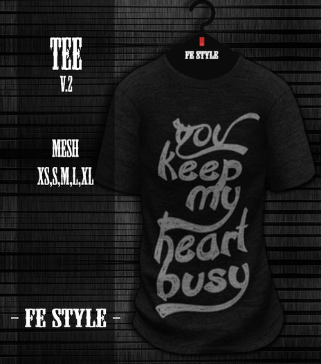 ::Fe Style:: You Keep My Heart Busy -  Tee V.2