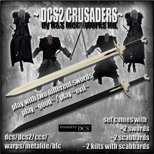 ~DCS2 CRUSADER SWORDS~