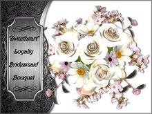 Sweetheart - Bridesmaid - Loyal