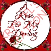 LSF1 A Rose For My Darling (Rezz Me)