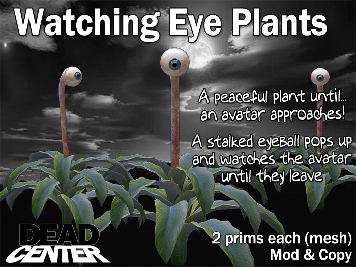 Dead Center: Watching Eye Plants