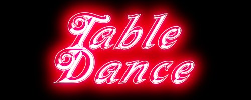 *** NEON TABLE DANCE SIGN WITH BLING EFFECT ***