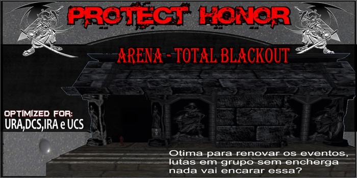 Arena Escura -Protect Honor
