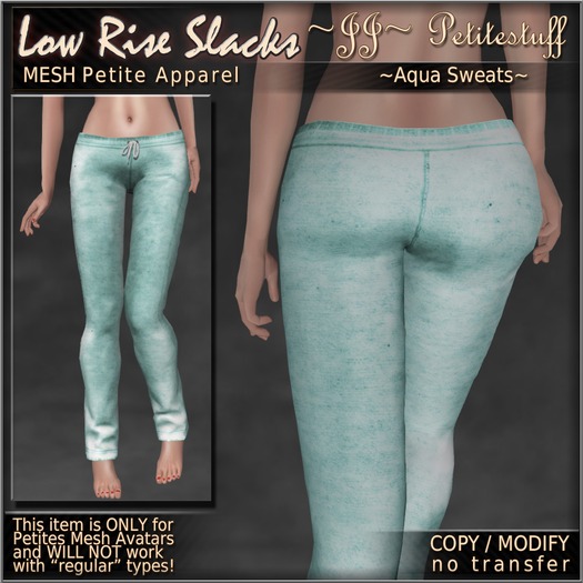 ~JJ~ Petite Low Rise Slacks (aqua sweats)