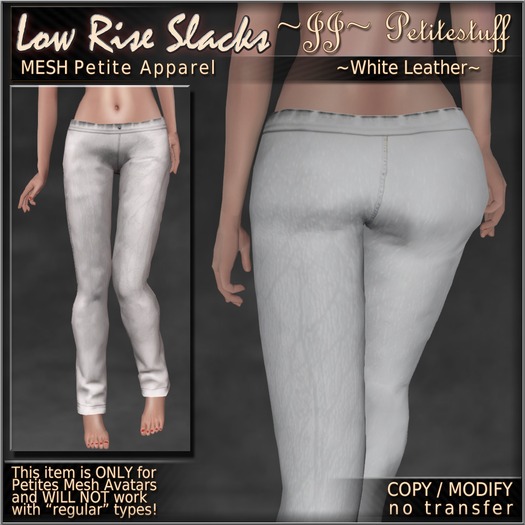~JJ~ Petite Low Rise Slacks (white leather)