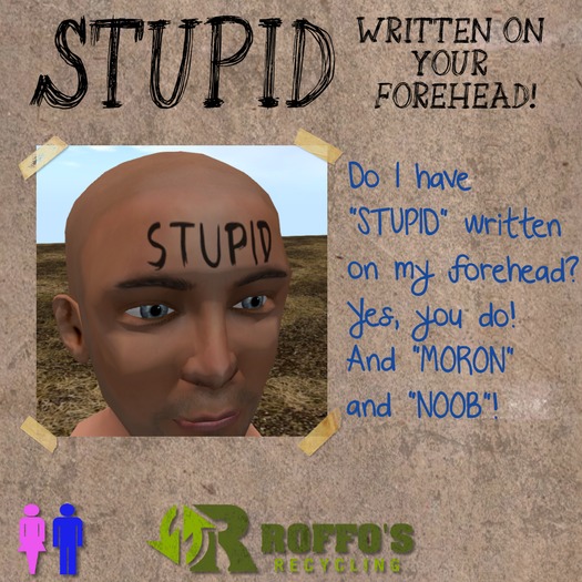 RRec Stupid Written on your Forehead