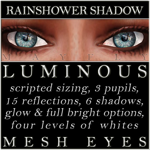 Mayfly - Luminous - Mesh Eyes (Rainshower Shadow)