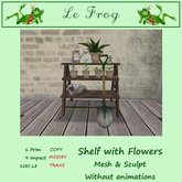 Le Frog* shelf wtih flowers 1
