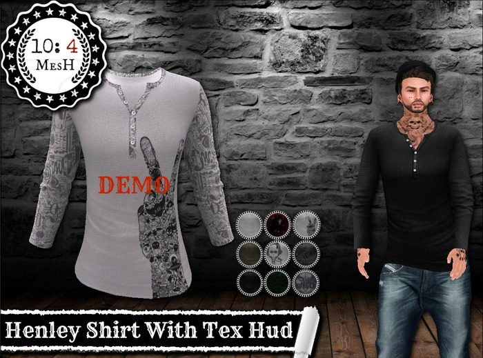 *10: 4 ~ MesH ~ Materials Enabled ~ Henley Shirt ~ With 9 Texture Options DEMO