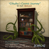 [CIRCA] Pkg - "Cthulhu's Cosmic Journey" - Tall Shelf /Redwood