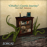 [CIRCA] Pkg - "Cthulhu's Cosmic Journey" - Tall Shelf /Redwood