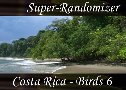 Super-Randomizer Orb / Costa Rica - Bird Set #6 (40 Sounds)