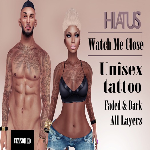 HIATUS - Watch Me Close  UNISEX  TATTOO