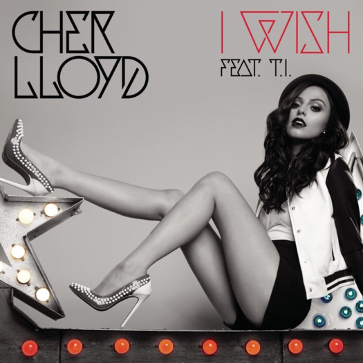I Wish - Cher Loyd Ft T.I