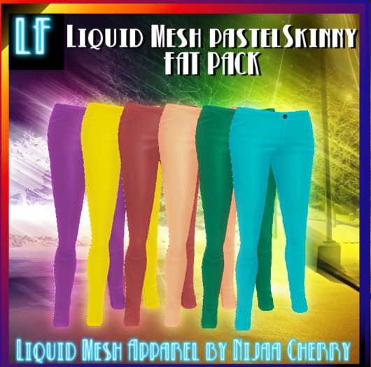 LiquidMesh Pastel Skinny Jean FAT PACK W/Hud