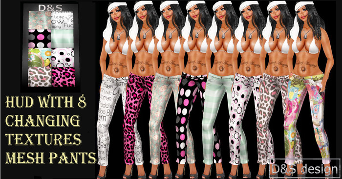 D&S design HUD WITH 8 CHANGING TEXTURES MESH PANTS
