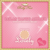 :*BABY*: Lolas Tango Applier - {Lovely} - Babe