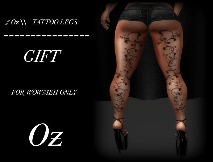 // Oz \\  TATTOO LEGS GIFT Applier Wowmeh