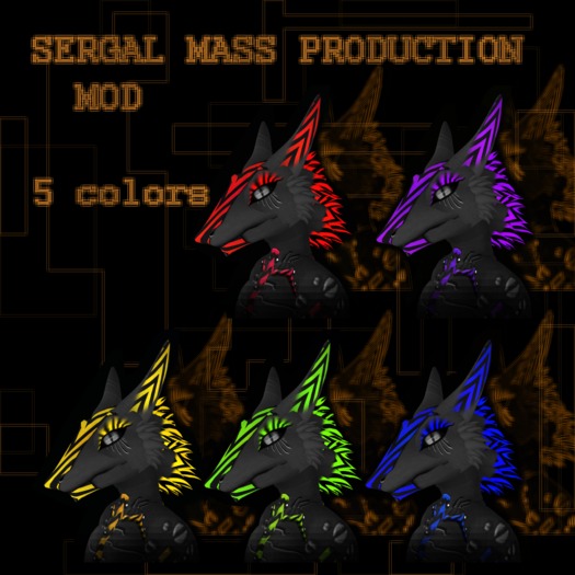 Sergal mass production MOD 5 colors