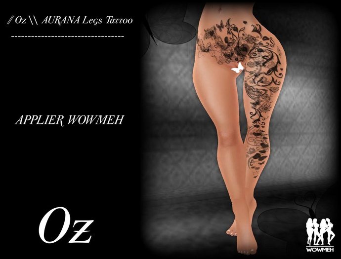 // Oz \\ AURANA Legs Tattoo