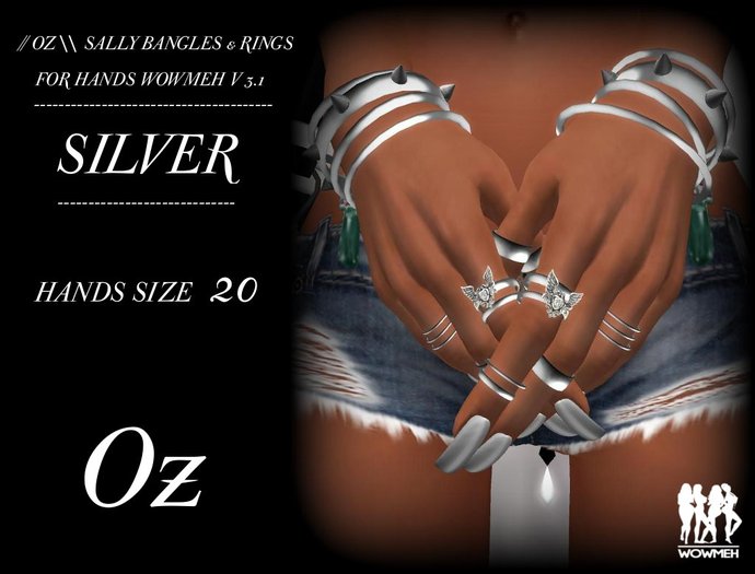 // OZ \\ SALLY BANGLES & RINGS SILVER HANDS WOWMEH V 3.1