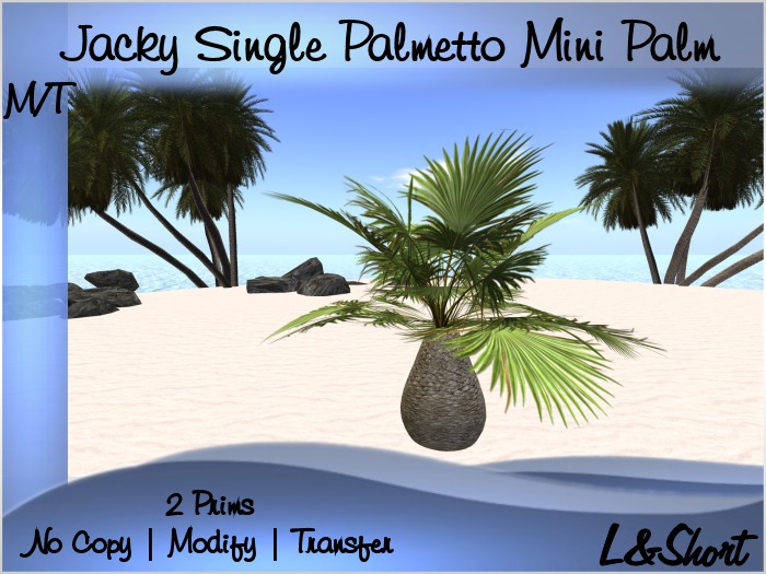 L$1 GIFT Jacky Palmetto Mini Palm sculpted-2 Prims- M-T PROMO!