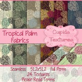 *Cupids Textures * 24 TROPICAL PALM FABRIC