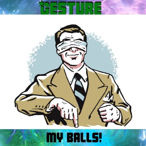My Balls! Gesture